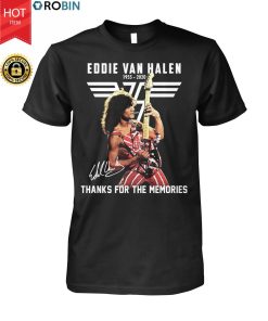 Eddi 1955-2020 Signature Thanks For The Memories Shirt