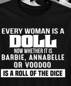 Every Woman Is A Roll Of The Dice T Shirt