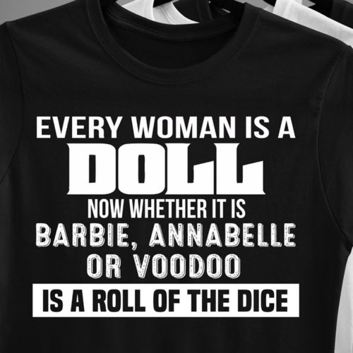 every-woman-is-a-roll-of-the-dice-t-shirt-robinplacefabrics-reviews