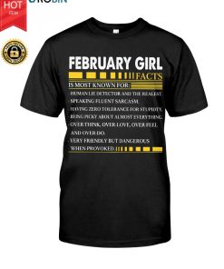 February Girl Facts Is Most Known For Human Lie Detector T Shirt February Girl Facts Is Most Known For Human Lie Detector T Shirt