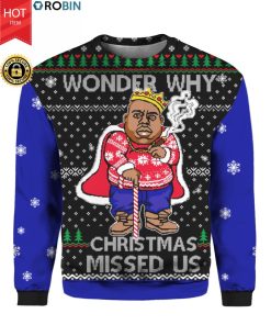 Wonder Why Christmas Missed Us Biggie Smalls Cane 3D Ugly Christmas Sweater
