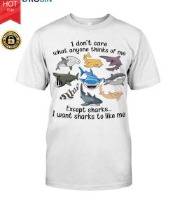I Want Sharks To Like Me T Shirt