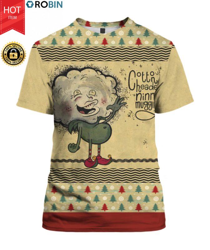 Cotton Headed Ninny Muggins 3D Ugly Christmas Sweater Hoodie