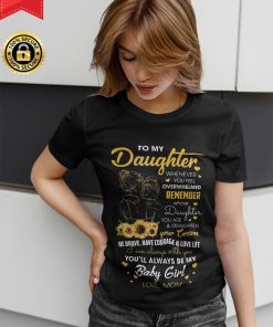 Mom To Daughter Whenever You Feel Overwhel T Shirt