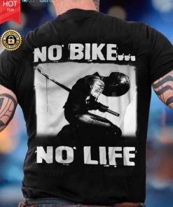 No Bike No Life Biker Samurai Suicide T Shirt