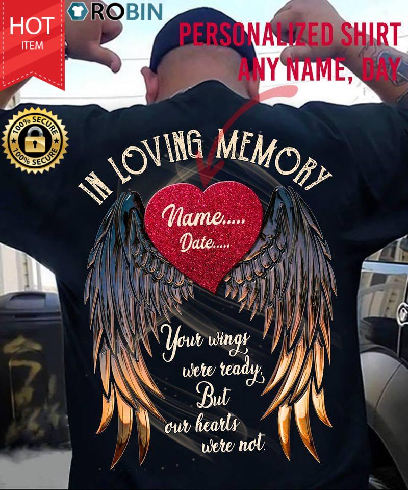 Personalized In Loving Memory Your Wings Were Ready, But Our Hearts ...