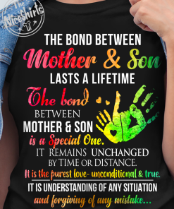 The Bond Between Mother And Son Lasts A Lifetime T Shirt