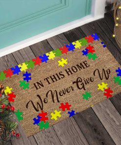 In this home we never give up Autism awareness doormat In this home we never give up Autism awareness doormat