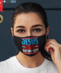 Jesus 2020 Our Only Hope Face Mask