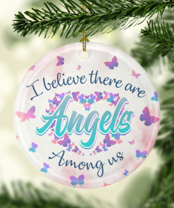 Butterfly I Believe There Are Angel Among Us Ornament – Memorial Gift Flat Circle Ornament Keepsake Ornament Butterfly I Believe There Are Angel Among Us Ornament – Memorial Gift Flat Circle Ornament Keepsake Ornament