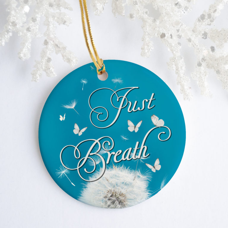 Inspirational Quote Just Breathe Decorative Christmas Ornament
