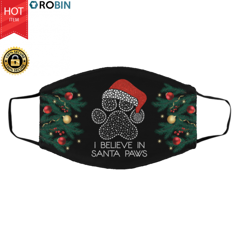 I Believe In Santa Paws Pet Lover Christmas Face Mask