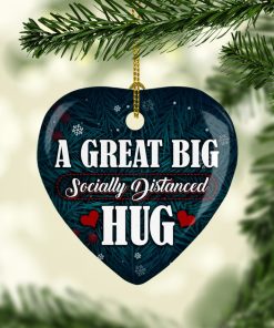 A Great Big Socially Distanced Hug Heart Decorative Ornament