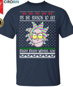 Tis the Season to Get Riggity Riggity Wrecked Son Ugly Christmas Sweater