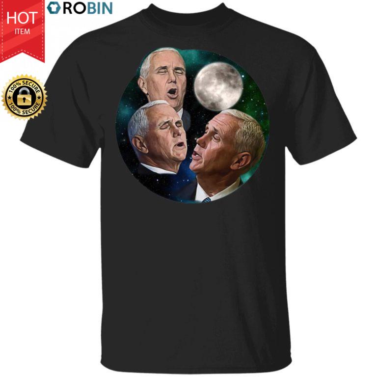 Mike Pence Howling At The Moon Shirt