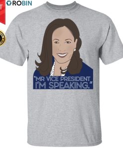 I'm Speaking Kamala Harris T-Shirt