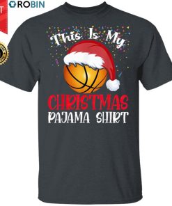 Basketball Christmas Tee This Is My Christmas Pajama T-Shirt, Long Sleeve