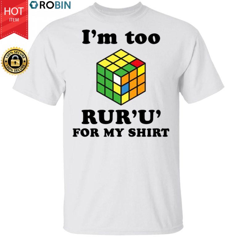 Rubik I’m Too Ruru For My Shirt, Long Sleeve