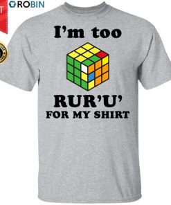 Rubik I’m Too Ruru For My Shirt, Long Sleeve