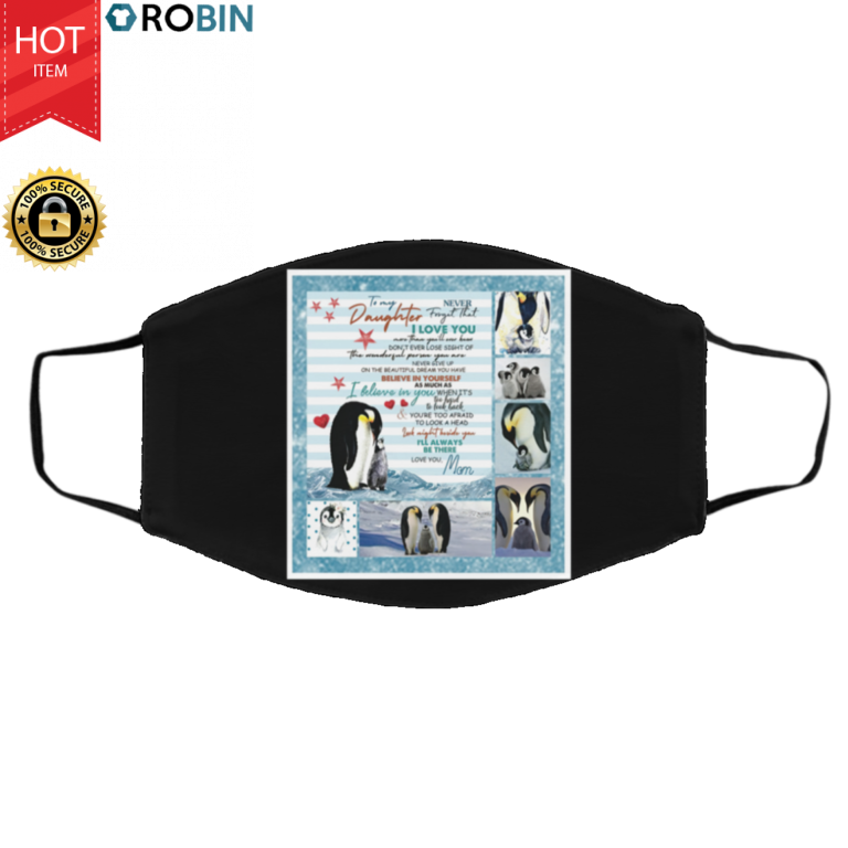 Penguin – to my daughter – I'll always be there Face Mask