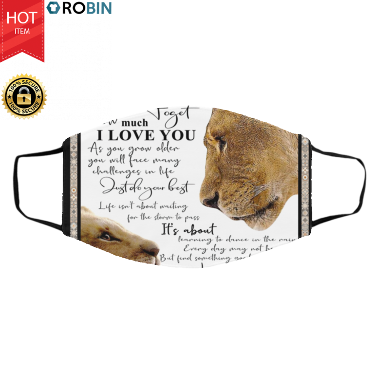 Lion To My Amazing Son Never Forget How Much I Love You Face Mask