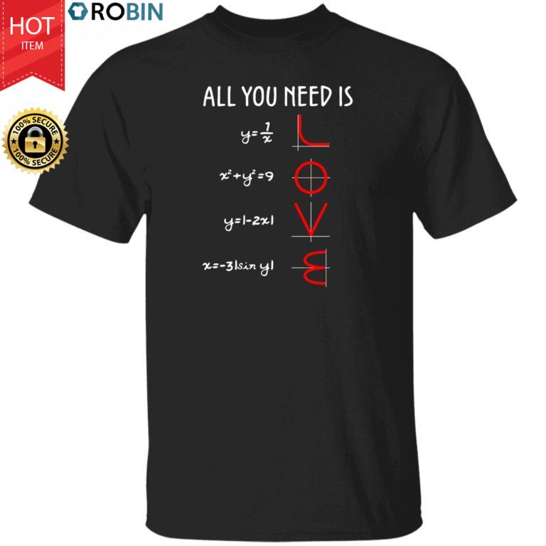 All You Need Is Love Math Shirt