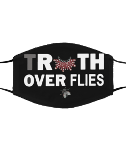 Truth Over Flies Cloth Face Mask
