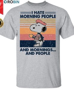 Snoopy I Hate Morning People And Mornings And People Vintage