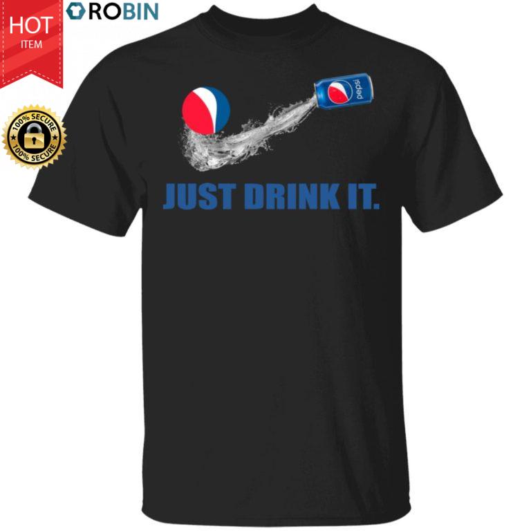 Just Drink It Pepsi