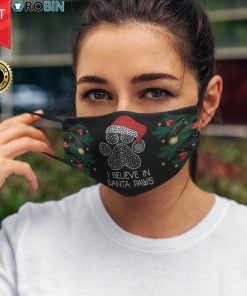 I Believe In Santa Paws Pet Lover Christmas Face Mask I Believe In Santa Paws Pet Lover Christmas Face Mask
