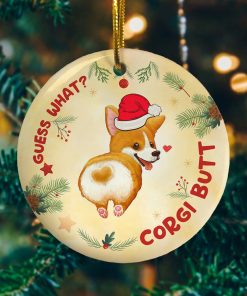 Guess What Corgi Butt Decorative Christmas Ornament Decorative Ornament
