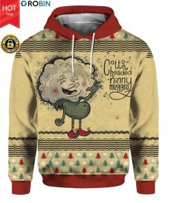 Cotton Headed Ninny Muggins 3D Ugly Christmas Sweater Hoodie
