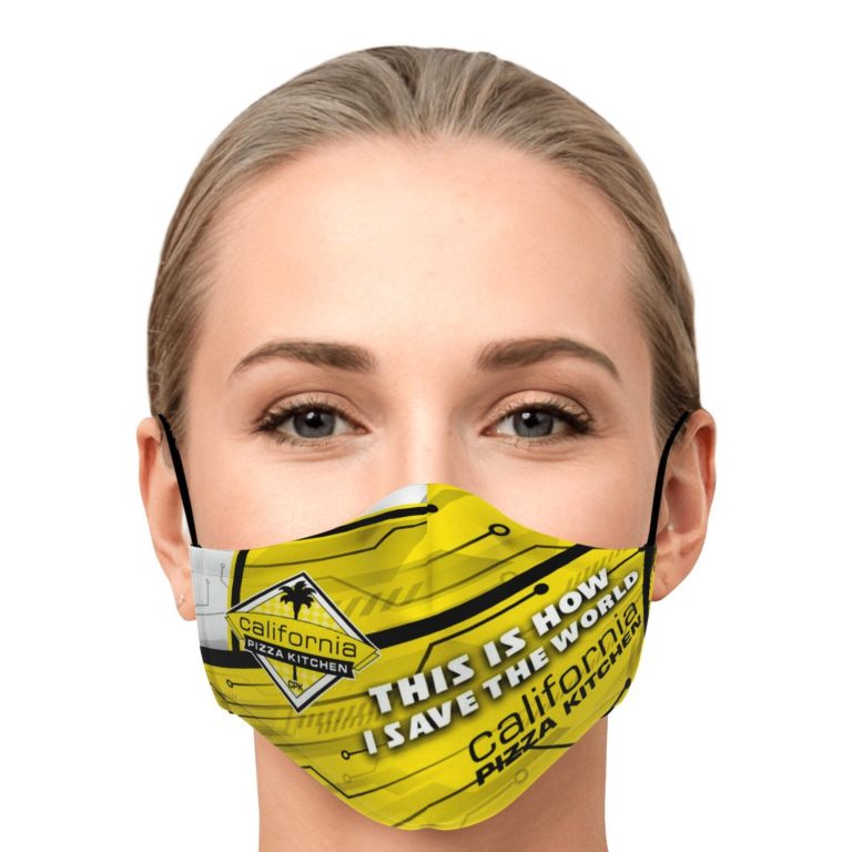 This Is How I Save The World California Pizza Kitchen Face Mask With PM2.5 Filters