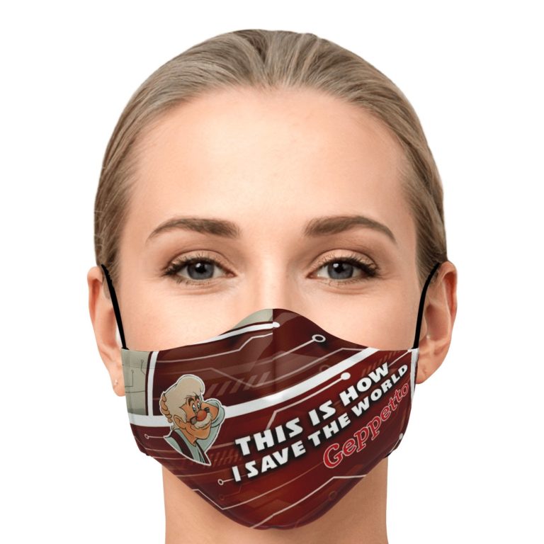 This Is How I Save The World Geppetto Face Mask With PM2.5 Filters