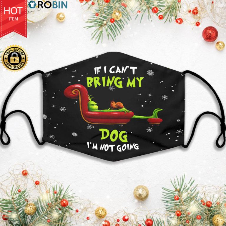 If I Can't Bring My Dog I'm Not Going Christmas Face Mask + PM2.5 Filter