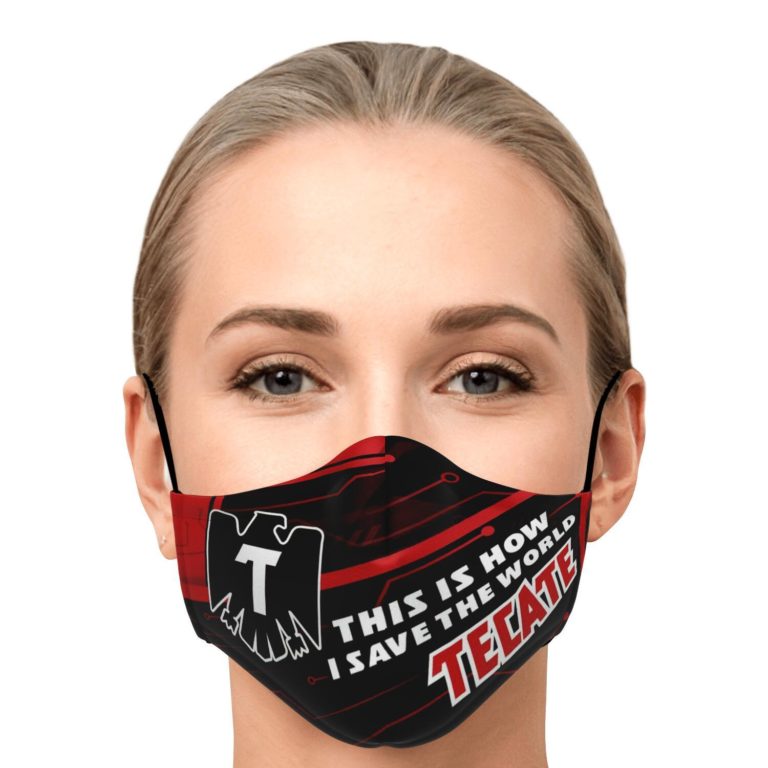 This Is How I Save The World Tecate Face Mask With PM2.5 Filters