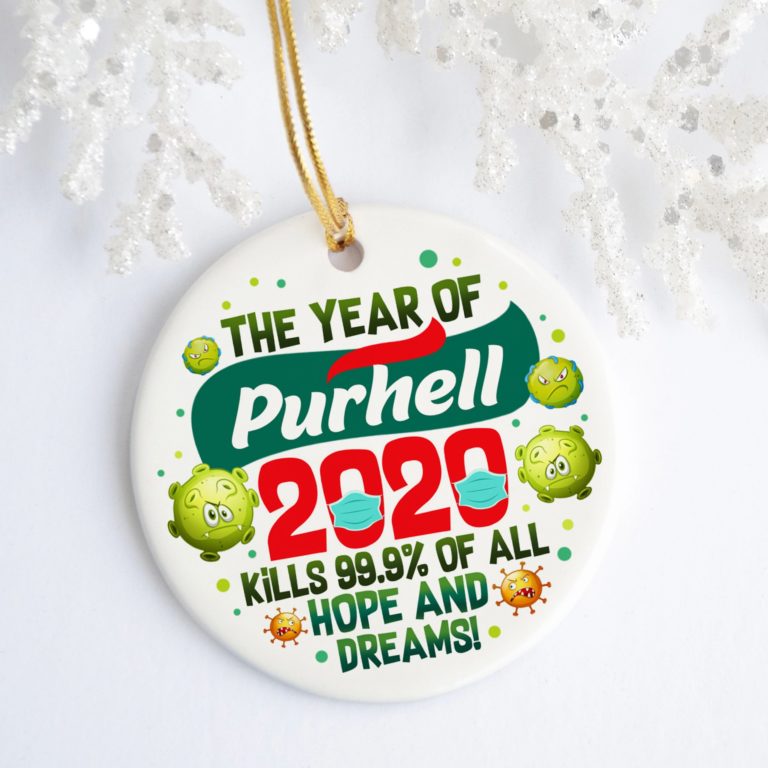 The Year Of Purhell Kills 99 Dreams And Hopes Quarantine Pandemic Christmas Ceramic Ornament