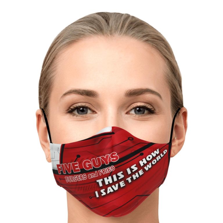 This Is How I Save The World Five Guys Face Mask With PM2.5 Filters