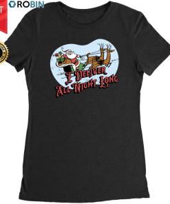 I Deliver All Night Long T Shirt and Hoodie