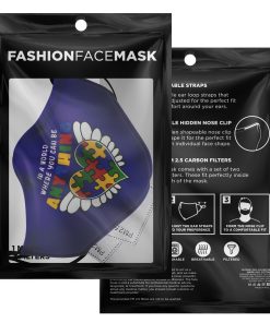 In A World Where You Can Be Anything Be Kind Autism Awareness Face Mask With PM2.5 Filter