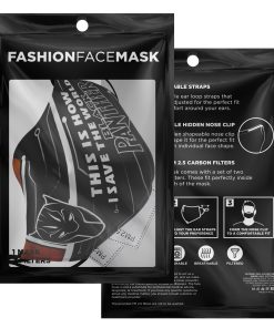 This Is How I Save The World Black Panther Face Mask With PM2.5 Filters