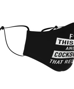 Fuck This Mask And The Cocksuckers That Require It Face Mask With PM2.5 Filter
