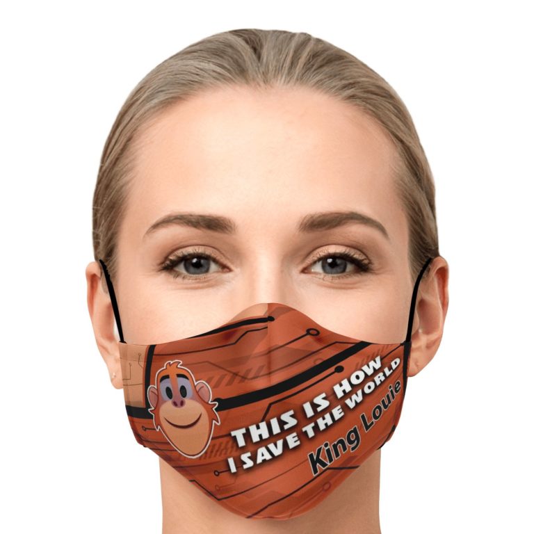 This Is How I Save The World King Louie Disney Face Mask With PM2.5 Filters