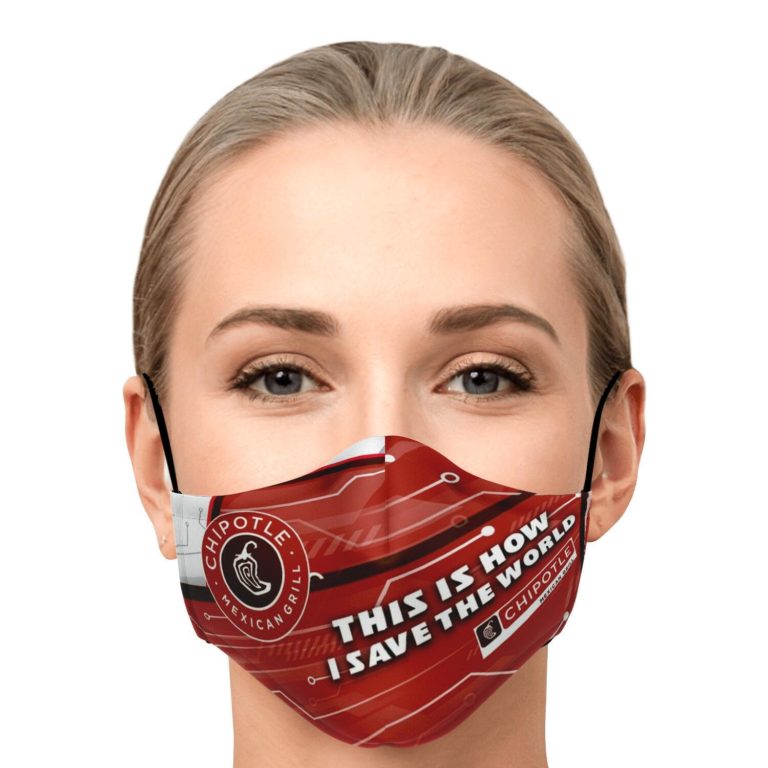 This Is How I Save The World Chipotle Mexican Grill Face Mask With PM2.5 Filters