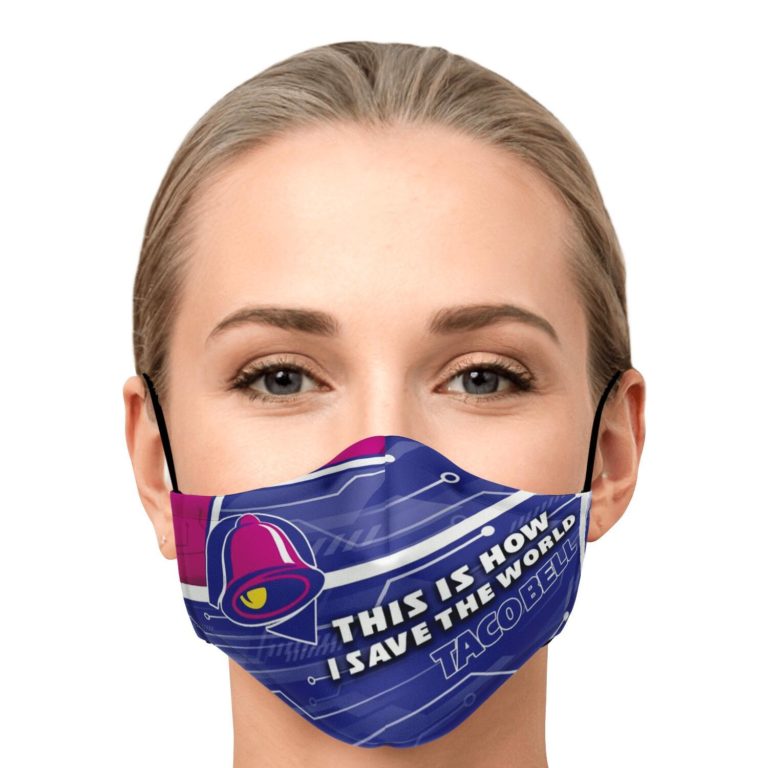 This Is How I Save The World Taco Bell Face Mask With PM2.5 Filters