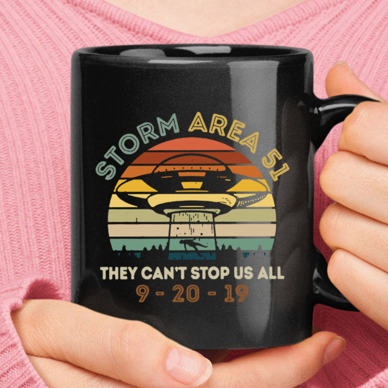 9-20-2019 Storm Area 51 They Can't Stop All Of Us Alien Mug