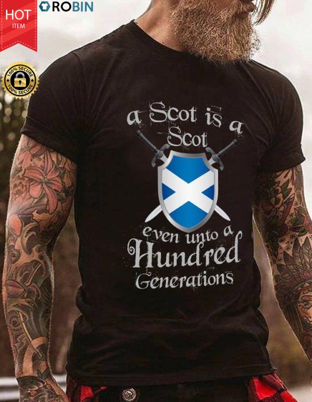 A Scot Is A Scot Even Unto A 100 Generations T Shirt