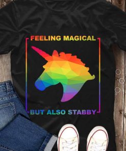 Lgbt Unicorn Feeling Magical But Also Stabby T Shirt