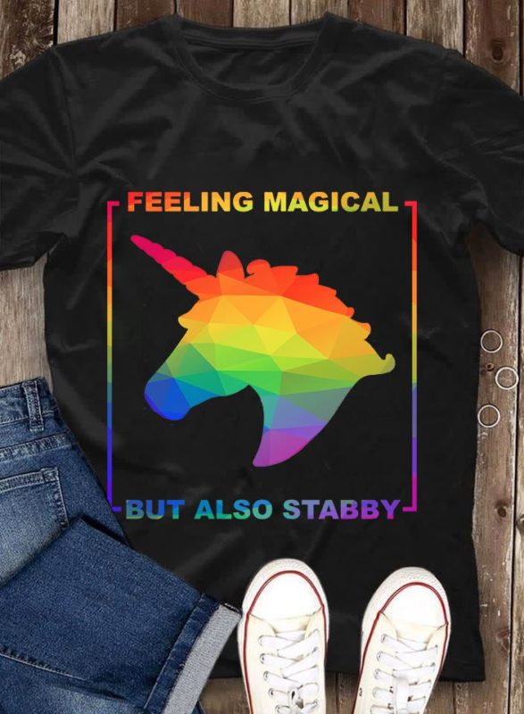 Lgbt Unicorn Feeling Magical But Also Stabby T Shirt