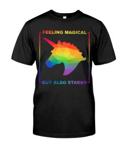 Lgbt Unicorn Feeling Magical But Also Stabby T Shirt Lgbt Unicorn Feeling Magical But Also Stabby T Shirt